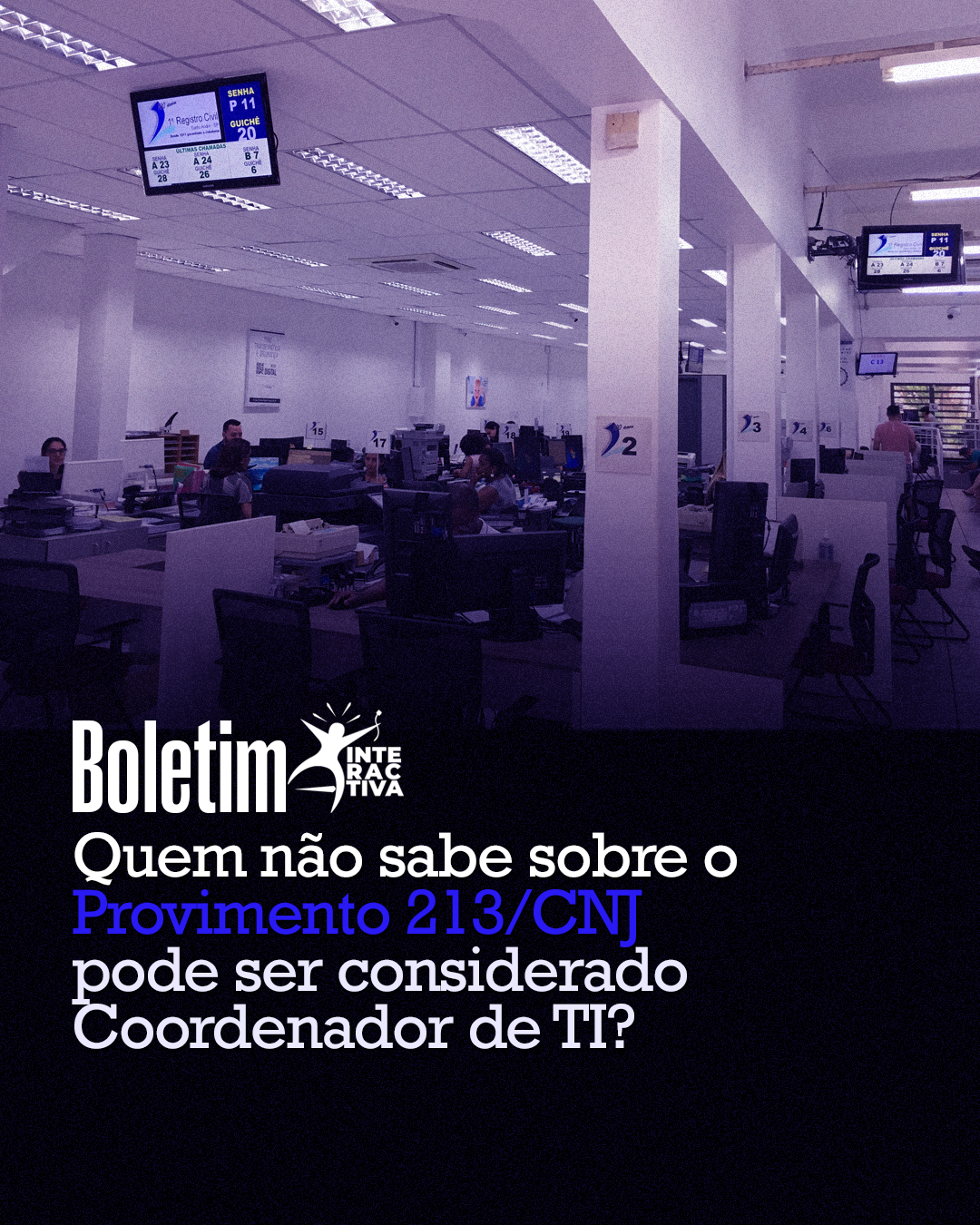 Quem não sabe sobre o provimento 213 pode mesmo ser considerado Coordenador de TI?