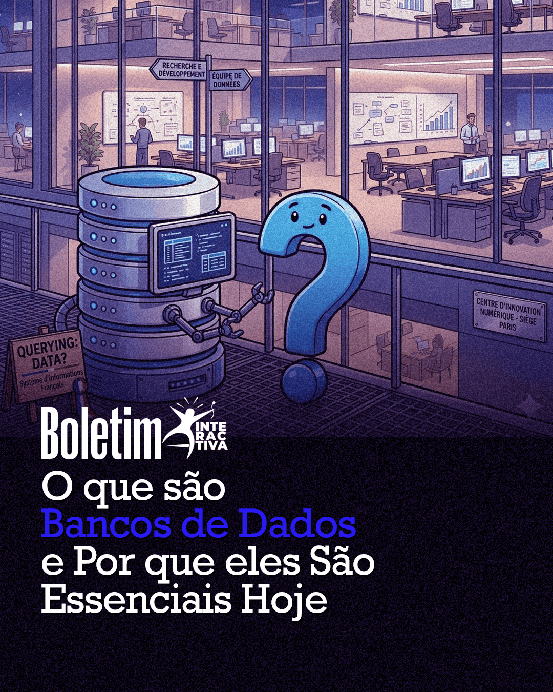 O que são Bancos de Dados e Por que eles São Essenciais Hoje